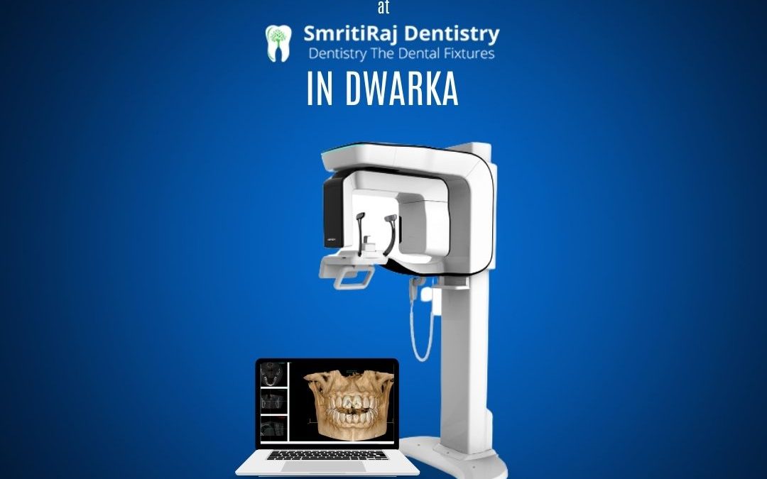 Dental Imaging Tests in Delhi: Everything You Need to Know About CBCT Scans and 3D Dental X-Rays