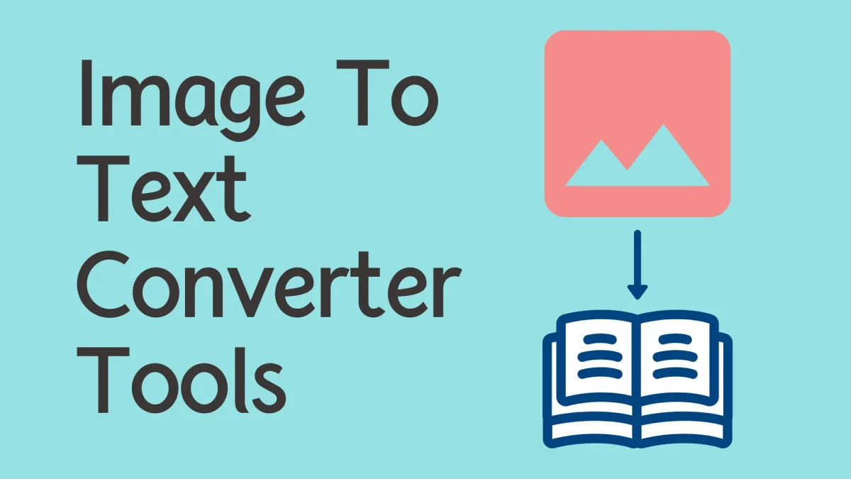 How an Image to Text Converter Can Revolutionize Your Workflow