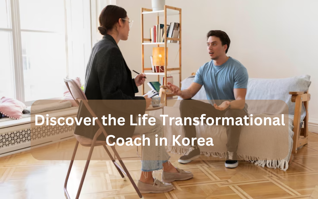 Discover the Life Transformational Coach in Korea: A Path to Personal Growth and Fulfillment