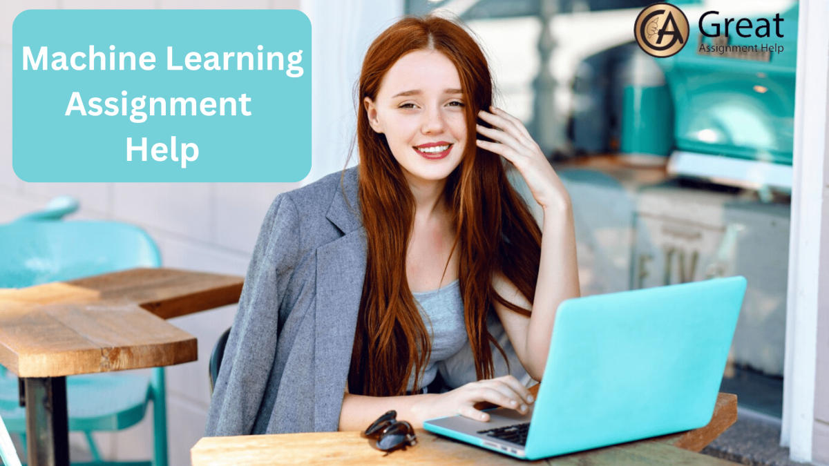 Get Machine Learning Assignment Help For Stress-Free Submission Of Paper