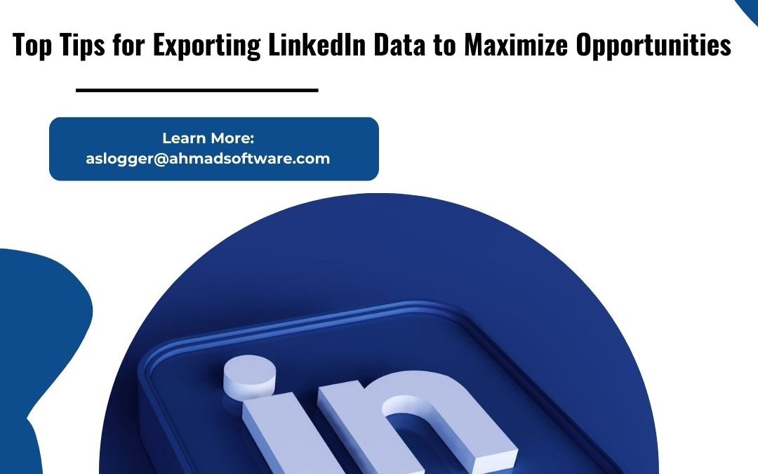 Top Tips for Exporting LinkedIn Data to Maximize Opportunities