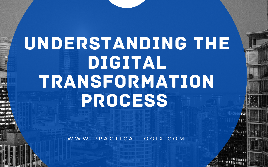 Understanding the Digital Transformation Process